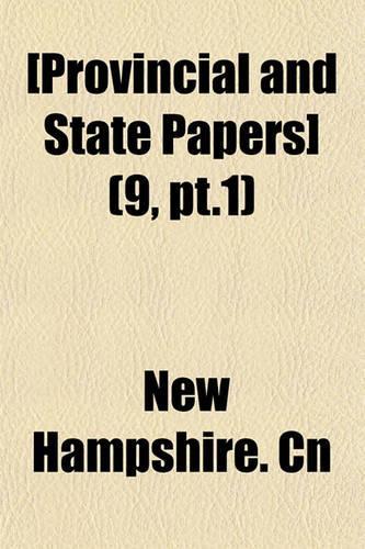 [Provincial and State Papers] (9, PT.1)