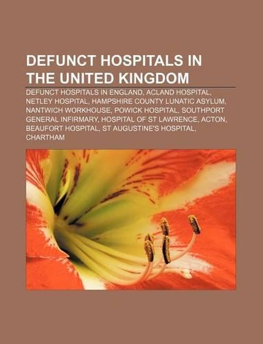 Defunct Hospitals in the United Kingdom