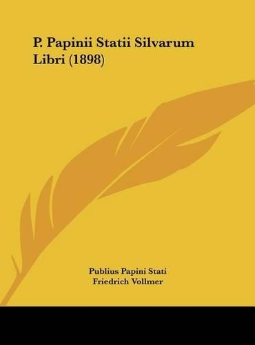 P. Papinii Statii Silvarum Libri (1898)