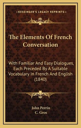 The Elements Of French Conversation