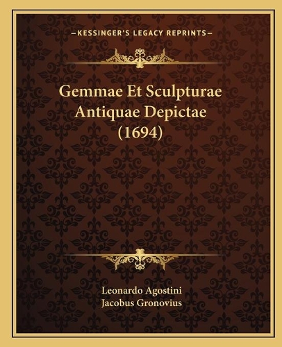 Gemmae Et Sculpturae Antiquae Depictae (1694): (Latin)