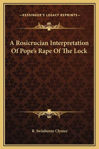 A Rosicrucian Interpretation Of Pope's Rape Of The Lock