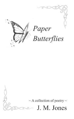 Paper Butterflies: A collection of poetry(English)