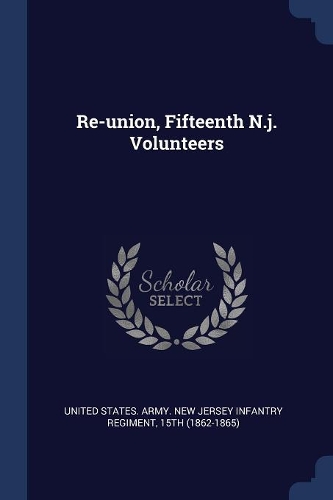 Re-union, Fifteenth N.j. Volunteers