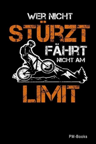 Wer Nicht Stürzt Fährt Nicht Am Limit: Liniertes A5 Notizbuch oder Heft für Schüler, Studenten und Erwachsene(257 Sprüche Und Lustiges)