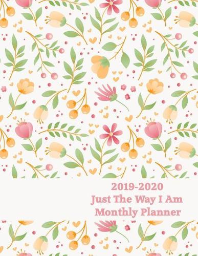 2019-2020 Just the Way I Am Monthly Planner