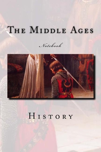The Middle Ages: Notebook