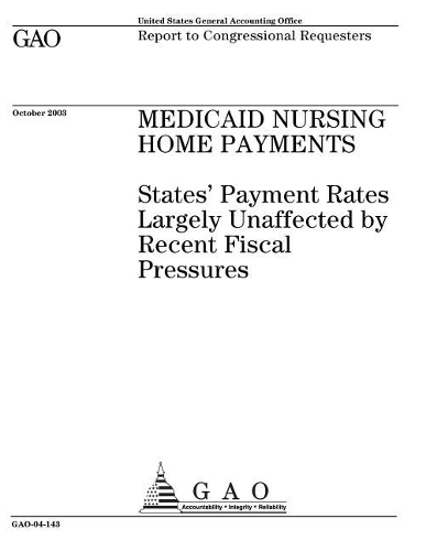 Medicaid Nursing Home Payments: States' Payment Rates Largely Unaffected by Recent Fiscal Pressures