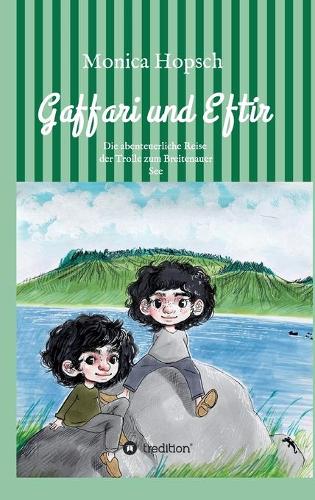 Gaffari und Eftir: Die lange Reise der Trolle zum Breitenauer See