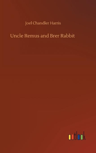 Uncle Remus and Brer Rabbit