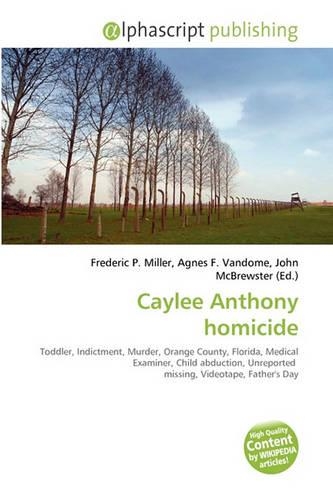 Caylee Anthony Homicide