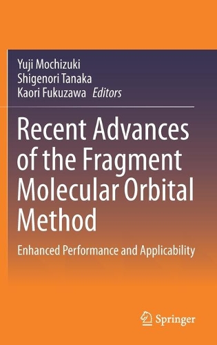 Recent Advances of the Fragment Molecular Orbital Method
