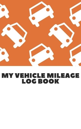 My Vehicle Mileage Log Book