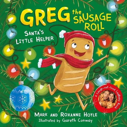 Greg the Sausage Roll: Santa's Little Helper: Discover the laugh out loud NO 1 Sunday Times bestselling series(Greg the Sausage Roll)