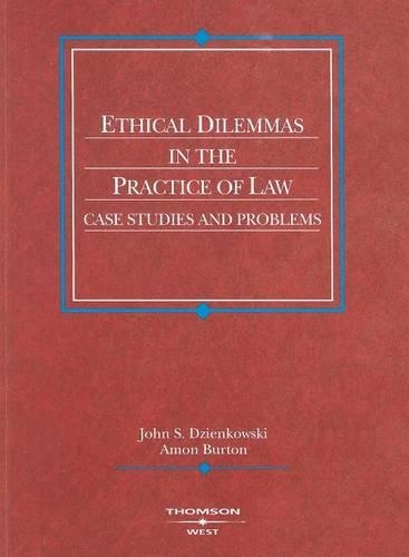 Ethical Dilemmas in the Practice of Law