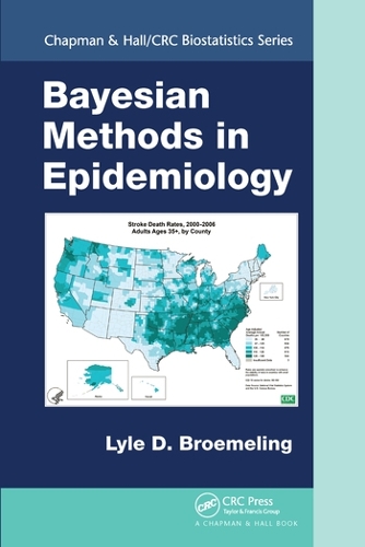 Bayesian Methods in Epidemiology: (Chapman & Hall/CRC Biostatistics Series)