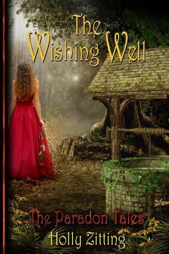 The Wishing Well: The Paradan Tales(English)