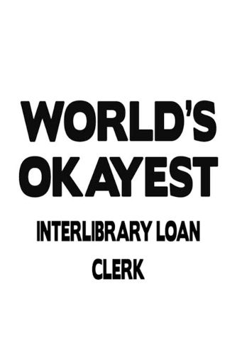 World's Okayest Interlibrary Loan Clerk