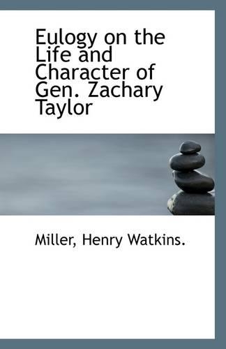 Eulogy on the Life and Character of Gen. Zachary Taylor