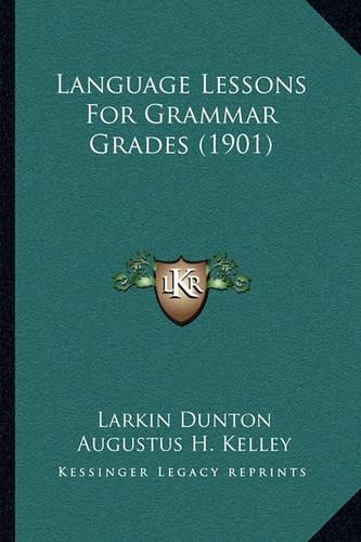 Language Lessons For Grammar Grades (1901)