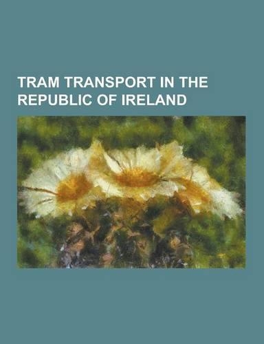 Tram Transport in the Republic of Ireland
