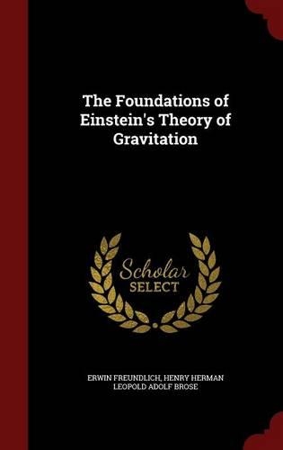 The Foundations of Einstein's Theory of Gravitation