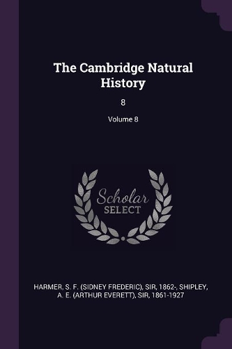 Cambridge Natural History: 8; Volume 8