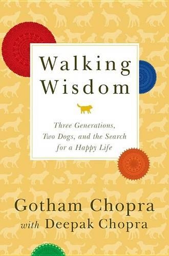 Walking Wisdom: Three Generations, Two Dogs, and the Search for a Happy Life(English)