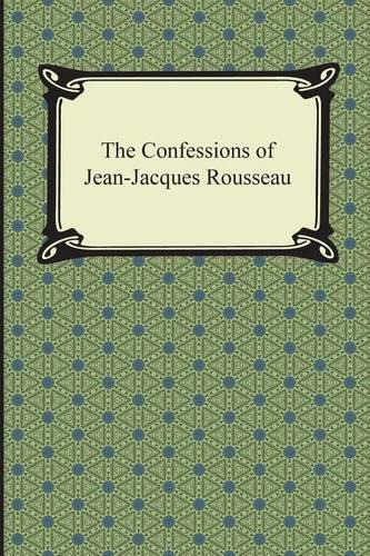 The Confessions of Jean-Jacques Rousseau: (English)