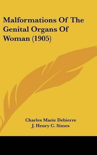 Malformations Of The Genital Organs Of Woman (1905)