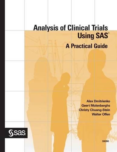 Analysis of Clinical Trials Using SAS