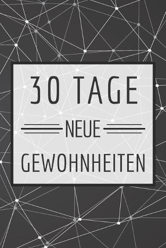 30 Tage neue Gewohnheiten
