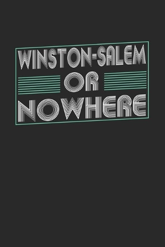 Winston-Salem or nowhere