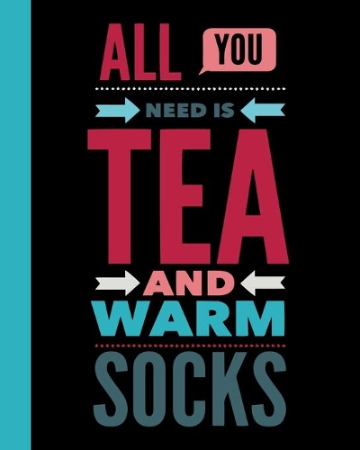 All You Need is Tea and Warm Socks: Daily Action Planner -My Next 90 Days