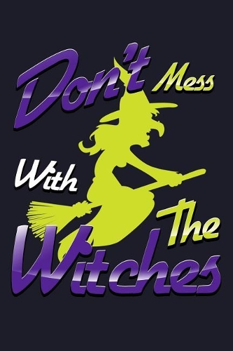Don't Mess with the Witches