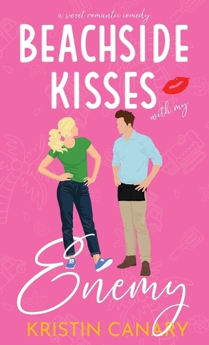 Beachside Kisses With My Enemy: A Sweet Romantic Comedy