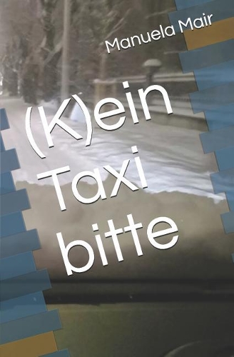 (k)Ein Taxi Bitte