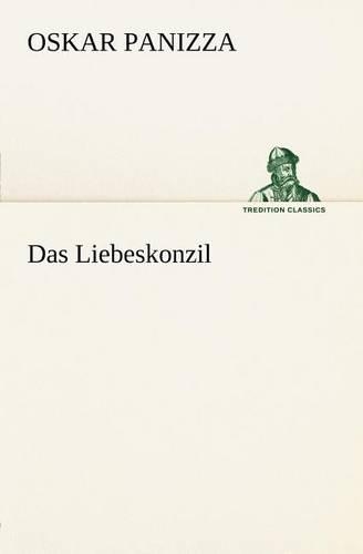 Das Liebeskonzil: (German)