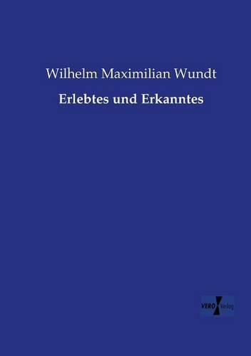 Erlebtes und Erkanntes