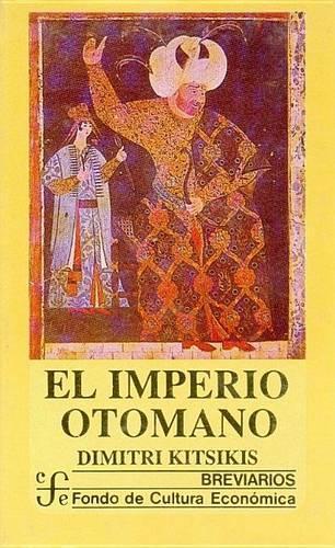 El Imperio Otomano: (Breviarios)