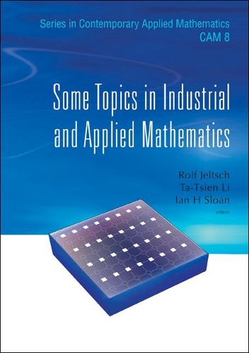 Some Topics In Industrial And Applied Mathematics: (8 Series in Contemporary Applied Mathematics)
