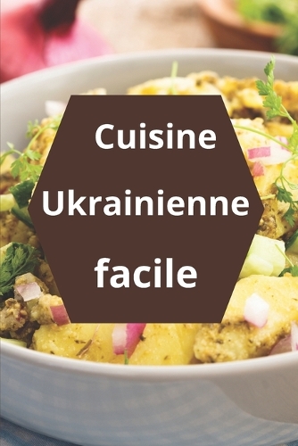 Cuisine ukrainienne facile