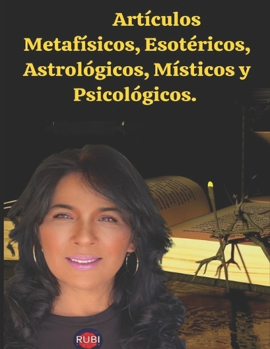 Artículos Metafísicos, Esotéricos, Astrológicos, Místicos y Psicológicos.