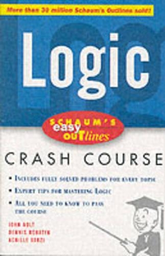 Schaum's Easy Outline Logic: Based on Schaum's Outline of Theory and Problems of Logic