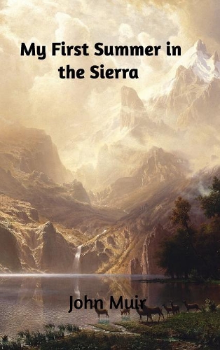 My First Summer in the Sierra