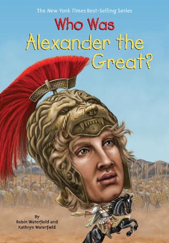 Who Was Alexander the Great?: (Who Was?)