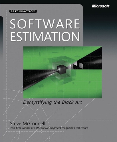 Software Estimation: Demystifying the Black Art(Developer Best Practices)