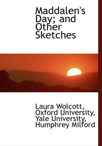 Maddalen's Day; And Other Sketches: (English)