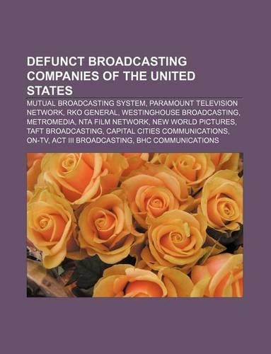 Defunct Broadcasting Companies of the United States