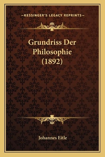 Grundriss Der Philosophie (1892)